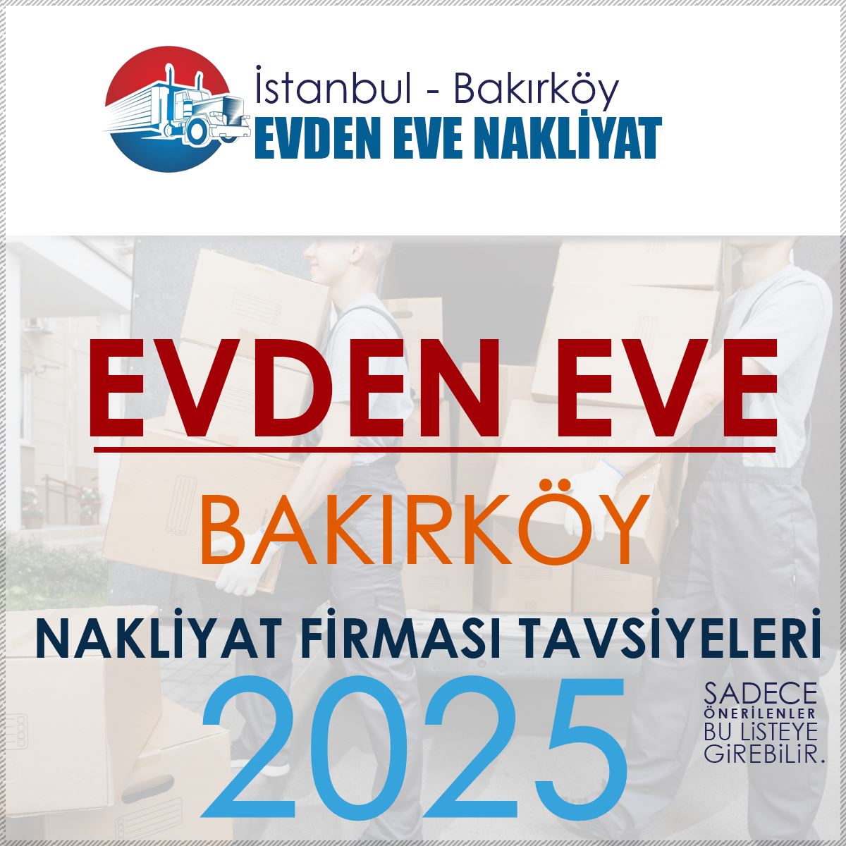 Bakırköy Evden Eve Nakliyat Firması Tavsiyeleri