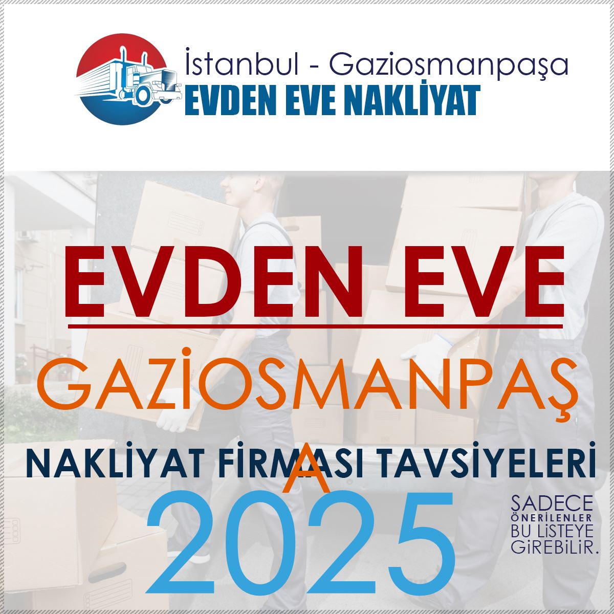 Gaziosmanpaşa Evden Eve Nakliyat Firması Tavsiyeleri
