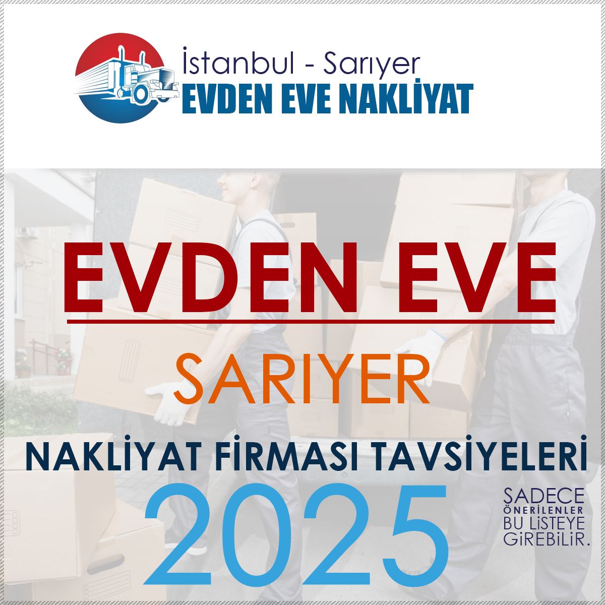 Sarıyer Evden Eve Nakliyat Firması Tavsiyeleri