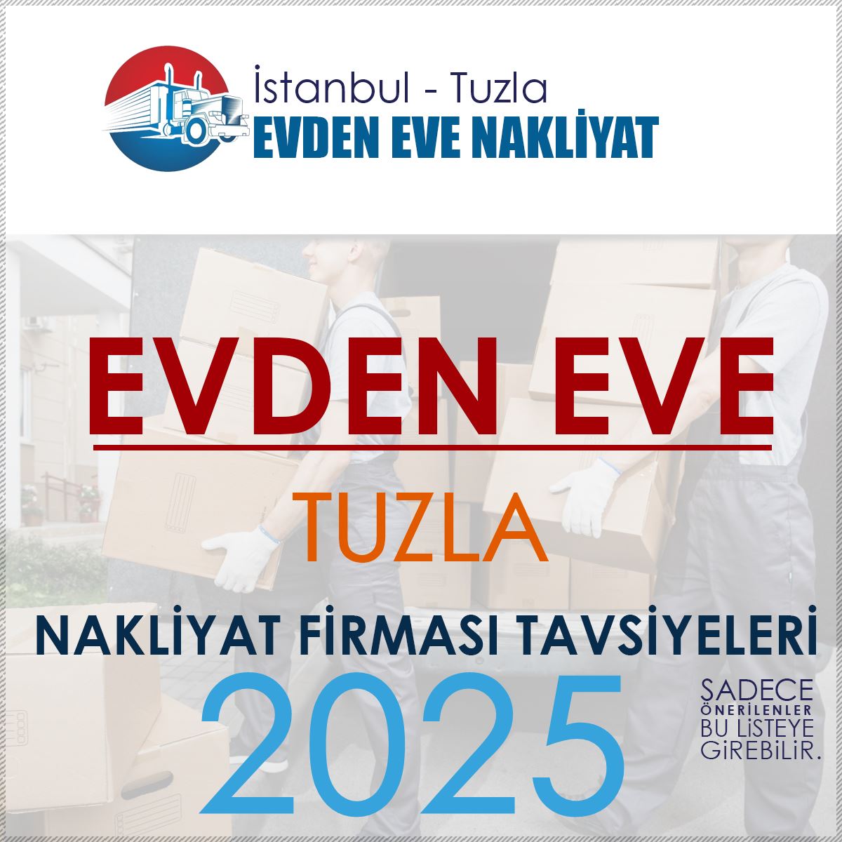 Tuzla Evden Eve Nakliyat Firması Tavsiyeleri